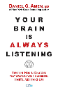 Your Brain is Always Listening