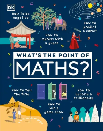 [9780241343524-1] Whats The Point Of Math? (DK) (HB)