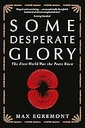 Some Desperate Glory