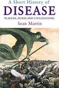 A Short History of Disease : Plagues, Poxes And Civilisations