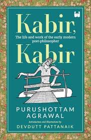 [9789395767576-1] Kabir, Kabir : The life and work of the early modern poet-philosopher