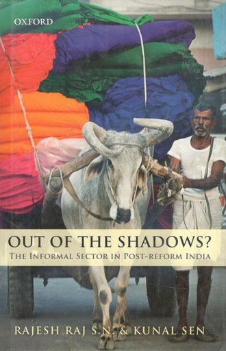 [9780199460847-1] Out of the Shadows? The Informal Sector In Post-Reform India