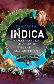 [9788184007572-1] Indica : A Deep Natural History of The Indian Subcontinent