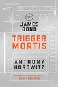 Trigger Mortis : James Bond 007