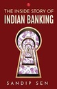 The Inside Story Of Indian Banking