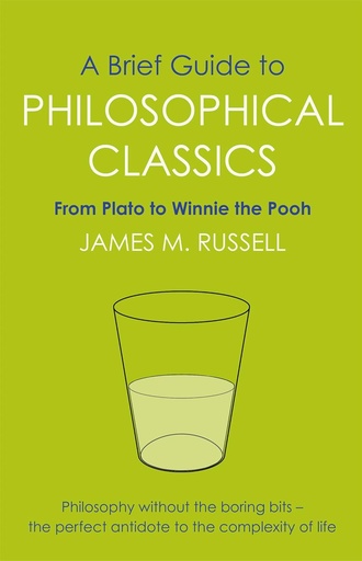 [9781849010016-1] A Brief Guide To Philosophical Classics