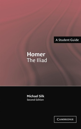 [9780521539968-1] Homer : The Iliad (A Student Guide)