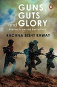 Guns, Guts and Glory (3 Book Box Set)