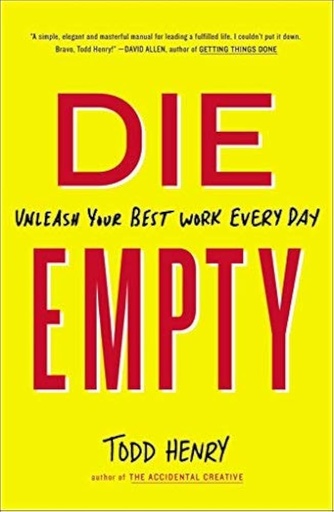 [9780593419045-1] Die Empty : Unleash Your Best Work Every Day