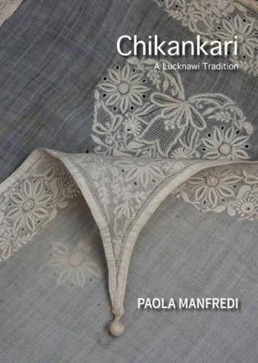 [9789385285530-1] Chikankari : Lucknawi Tradition