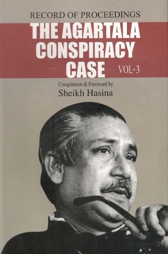 [9789844101692-1] The Agartala Conspiracy Case : Record Of Proceedings Vol. 3