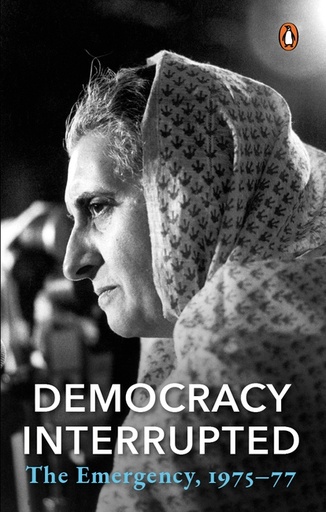 [9780670092758-1] Democracy Interrupted : The Emergency, 1975-77