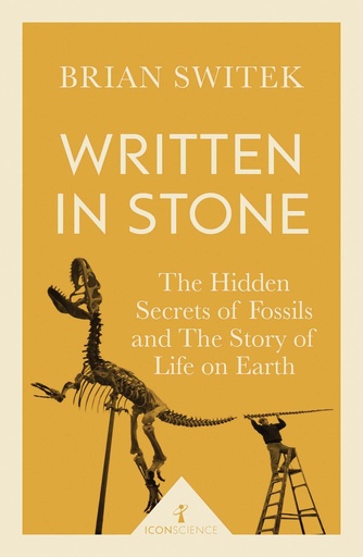 [9781785782015-1] Written In Stone : The Hidden Secrets of Fossils and The Story of Life on Earth