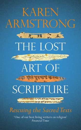 [9781784705329-1] The Lost Art of Scripture : Rescuing The Sacred Texts