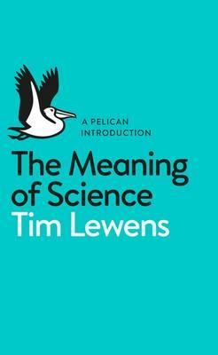 [9780141977423-1] The Meaning Of Science 9 (Pelican)