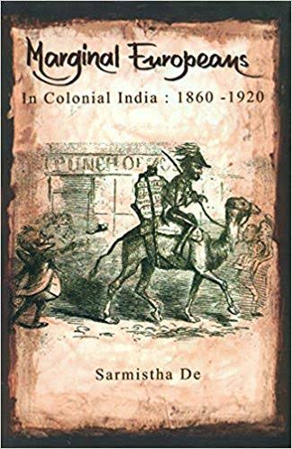 [9788186017586-1] Marginal Europeans In Colonial India : 1860-1920