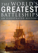 [9781909160606-1] The Worlds Greatest Battleships : An Illustrated History
