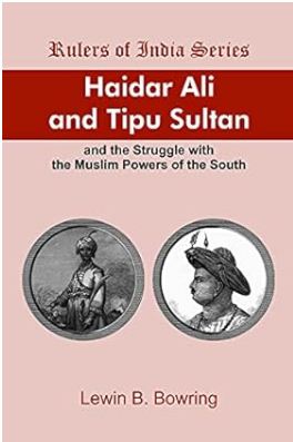 [9789383723836-1] Haidar Ali And Tipu Sultan : And the Struggle with the Muslim Powers of the South