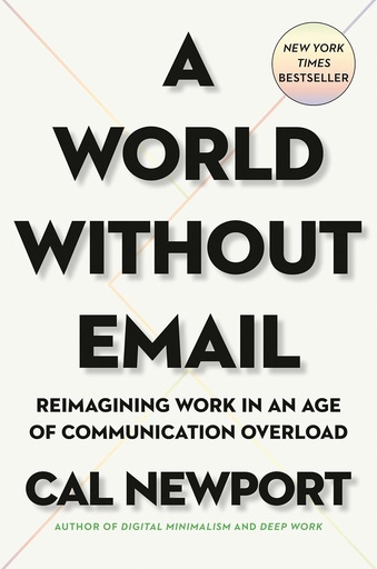 [9780241341414-1] A World Without Email : Reimagining Work In The Age Of Overload
