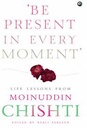 Be Present In Every Moment