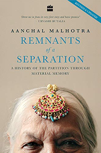 [9789353022952-1] Remnants of a Separation : A History Of The Partition Through Material Memory