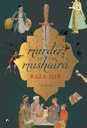 Murder At The Mushaira : A Novel