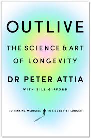 [9781785044557-1] Outlive : The Science and Art of Longevity