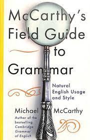 [9781399802956-1] Mc Carthys Field Guide To Grammar: Natural English Usage and Style