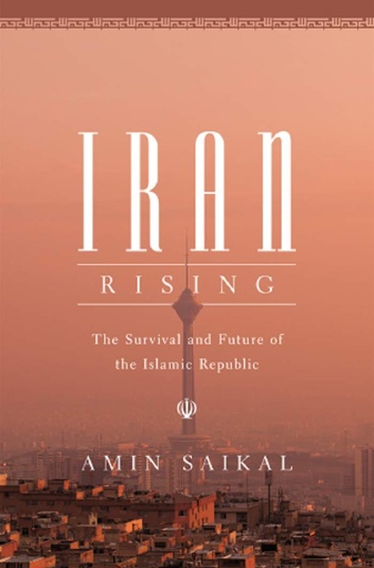 [9780691195551-1] Iran Rising : The Survival and Future of the Islamic Republic