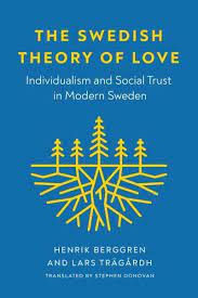 [9780295750552-1] The Swedish Theory of Love : Individualism and Social Trust In Modern Sweden