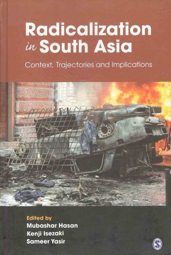 [9789353285487-1] Radicalization in South Asia : Context, Trajectories and Implications