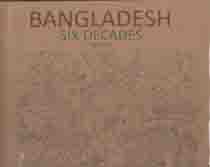 [9789848985007-1] Bangladesh : Six Decades 1947-2007