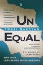 Unequal : Why India Lags Behind Its Neighbours