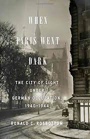 [9780316217446-1] When Paris Went Dark : The City of Light Under German Occupation 1940- 1944